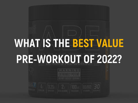 What Is The Best Value Pre-Workout of 2022?